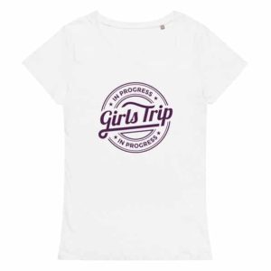 T-shirt Girls Trip T-shirt Girls Trip