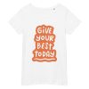 T-shirt Give your best today