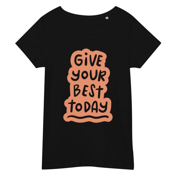 T-shirt Give your best today