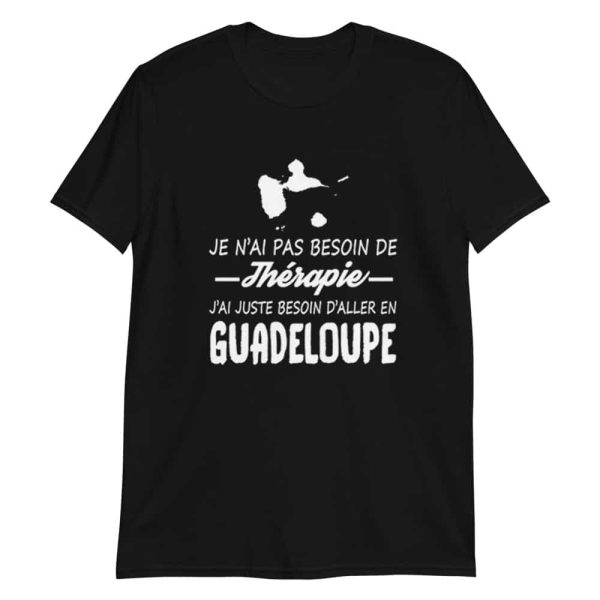 T-shirt Guadeloupe 971 Pas besoin de Therapie