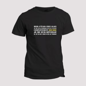 T-shirt Hier j’etais chez Alain T-shirt Hier j’etais chez Alain