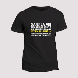 T-shirt Humour Greg et Maeva  Dans la vie on a tous le droit a une deuxieme chance T-shirt Humour Greg et Maeva  Dans la vie on a tous le droit a une deuxieme chance