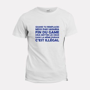 T-shirt Humour Remplacer Messi par Sarabia c’est illegal – La ligne shop T-shirt Humour Remplacer Messi par Sarabia c’est illegal – La ligne shop