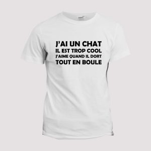 T-shirt J’ai un chat il est trop cool T-shirt J’ai un chat il est trop cool