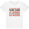 T-shirt Je suis ne pour faire chier le monde