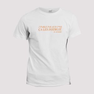T-shirt J’parle pas aux cons ca les instruit T-shirt J’parle pas aux cons ca les instruit
