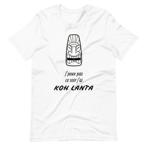 T-shirt J’peux pas j’ai Koh Lanta Unisexe