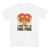 T-shirt J’peux pas j’ai Ping Pong
