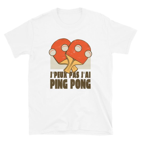 T-shirt J’peux pas j’ai Ping Pong