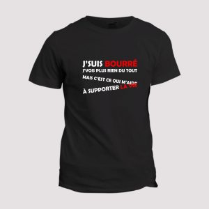 T-shirt J’suis bourre je vois plus rien T-shirt J’suis bourre je vois plus rien