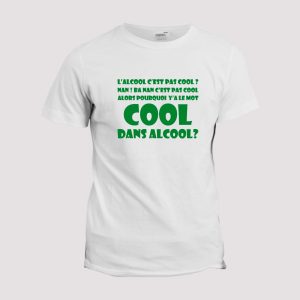 T-shirt L’alcool c’est pas cool T-shirt L’alcool c’est pas cool