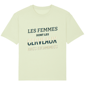 T-shirt Les femmes sont les cerveaux des hommes Ample Unisexe Stanley FUSER T-shirt Les femmes sont les cerveaux des hommes Ample Unisexe Stanley FUSER