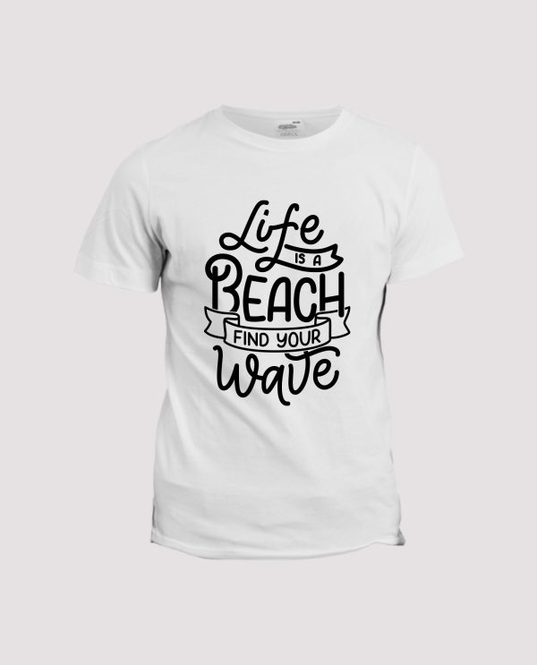 T-shirt Life is a beach Find your wave