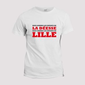 T-shirt Lille  Nous sommes les enfants de la deesse T-shirt Lille  Nous sommes les enfants de la deesse