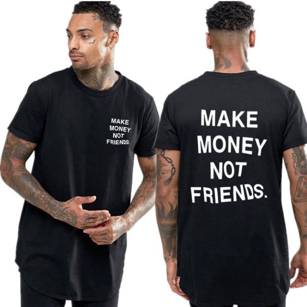T-shirt Make Money Not Friends