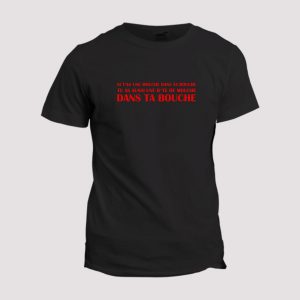 T-shirt Pampouatou  Si t’as une mouche dans ta bouche T-shirt Pampouatou  Si t’as une mouche dans ta bouche
