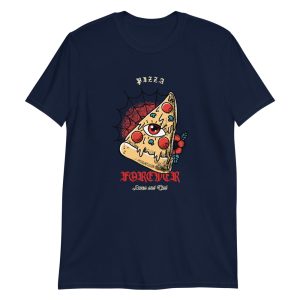 T-shirt Pizza Forever T-shirt Pizza Forever
