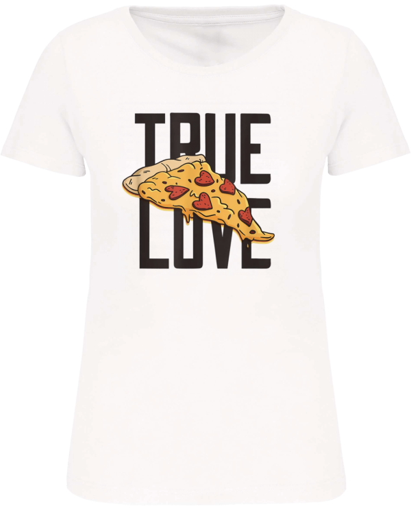 T-shirt Pizza True Love