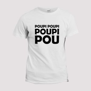 T-shirt Poupi poupi poupi pou T-shirt Poupi poupi poupi pou