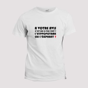 T-shirt Qui est le plus fort l’hyppopotame ou l’elephant T-shirt Qui est le plus fort l’hyppopotame ou l’elephant