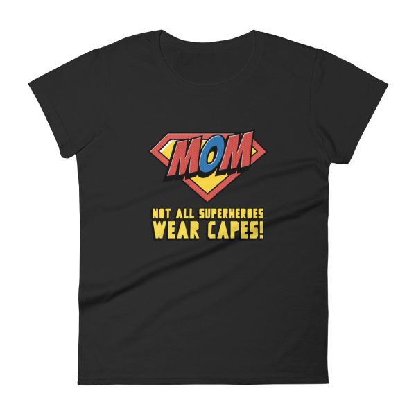 T-shirt Super Maman Not all Superheroes wear capes