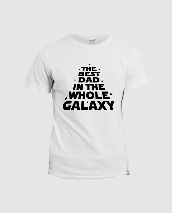 T-shirt The best Dad in the whole galaxy