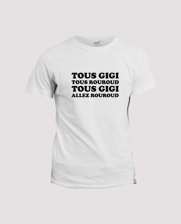 T-shirt Tous Gigi tous Rouroud Allez Giroud