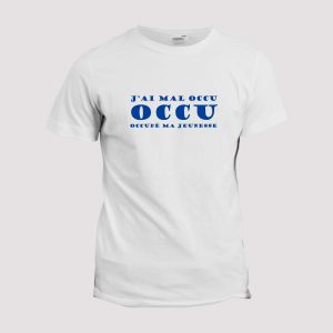 T-shirt Trend Tiktok  J’ai mal occu occupe ma jeunesse T-shirt Trend Tiktok  J’ai mal occu occupe ma jeunesse