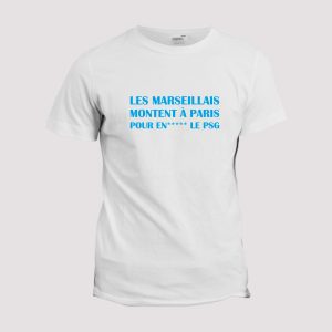 T-shirt chant supporter  Les marseillais montent a Paris pour en le PSG T-shirt chant supporter  Les marseillais montent a Paris pour en le PSG