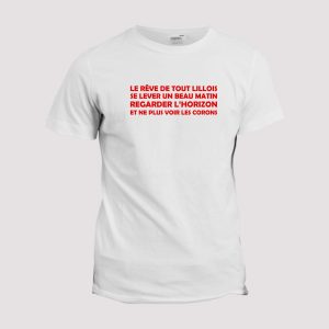 T-shirt chant supporter  Lille, le reve de tout lillois T-shirt chant supporter  Lille, le reve de tout lillois