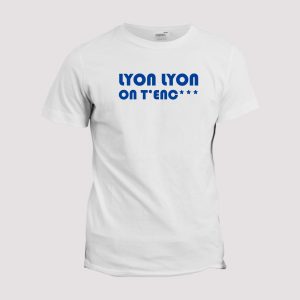 T-shirt chant supporter  Saint-etienne, Lyon, Lyon on t’enc T-shirt chant supporter  Saint-etienne, Lyon, Lyon on t’enc