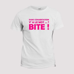 T-shirt dans cohabitation y’a le mot bite T-shirt dans cohabitation y’a le mot bite