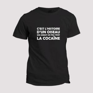 T-shirt humour  c’est l’histoire d’un oiseau T-shirt humour  c’est l’histoire d’un oiseau