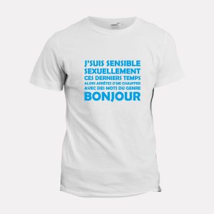 T-shirt j’suis sensible sexuellement T-shirt j’suis sensible sexuellement