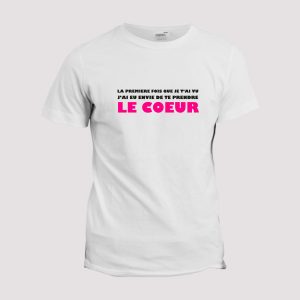 T-shirt j’ai eu envie de prendre ton coeur T-shirt j’ai eu envie de prendre ton coeur