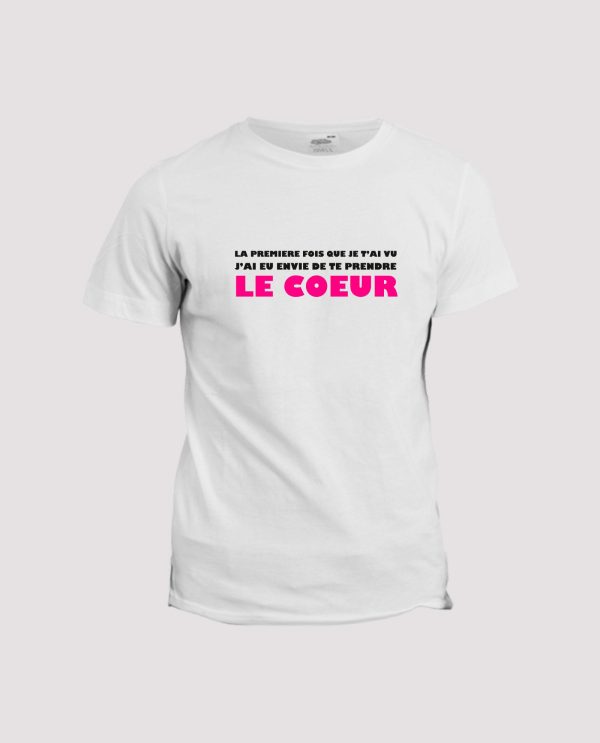 T-shirt j’ai eu envie de prendre ton coeur