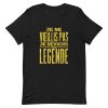 T-shirt je ne vieillis pas je deviens une legende