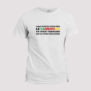 T-shirt le Cameroun va vous tabasser T-shirt le Cameroun va vous tabasser