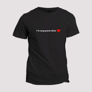 T-shirt t le sang quand meme 1 T shirt t le sang quand mme 2