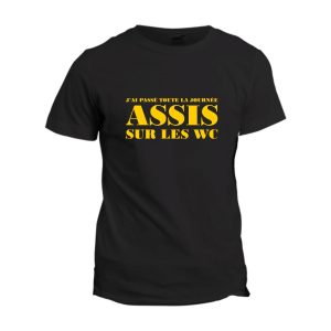 T-shirt toute la journee assis sur les WC T-shirt toute la journee assis sur les WC
