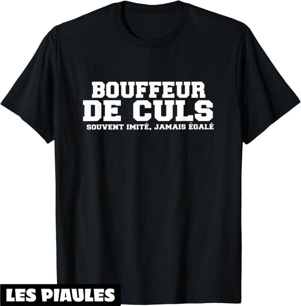 Beauf T-Shirt Bouffeur De Culs Sexe Cadeau Drole Cul Baise