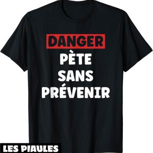Beauf T-Shirt Humour Caca Pete Sans Prevenir Prout