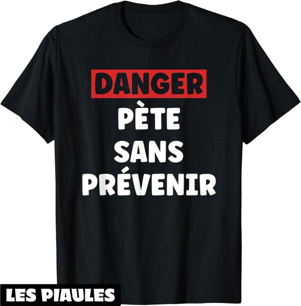 Beauf T-Shirt Humour Caca Pete Sans Prevenir Prout