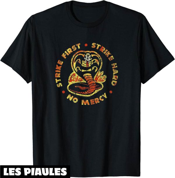 Cobra Kai T-Shirt Frappez D’abord Frappez Fort Film De Karate