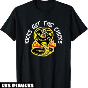 Cobra Kai T-Shirt Kicks Obtenir Les Poussins Film De Karate Cobra Kai T-Shirt Kicks Obtenir Les Poussins Film De Karate