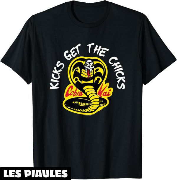 Cobra Kai T-Shirt Kicks Obtenir Les Poussins Film De Karate