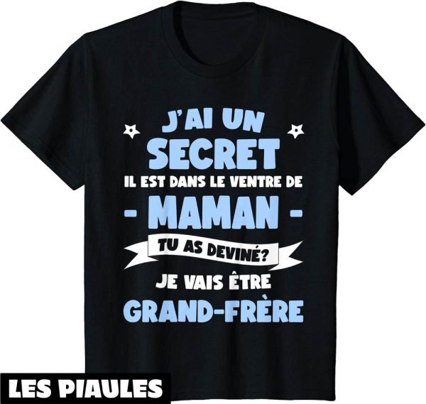 Je Vais Etre Grand Frere T-Shirt Enfant J’ai Un Secret