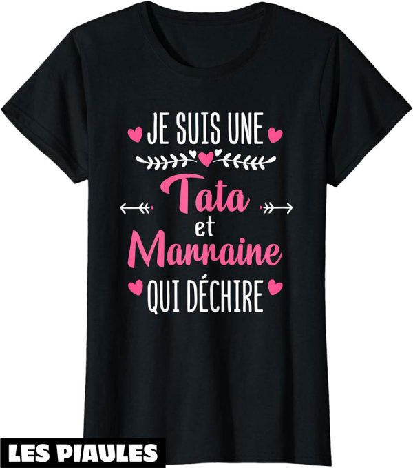 Marraine T-Shirt Je Suis Une Tata Qui Dechire Cadeau