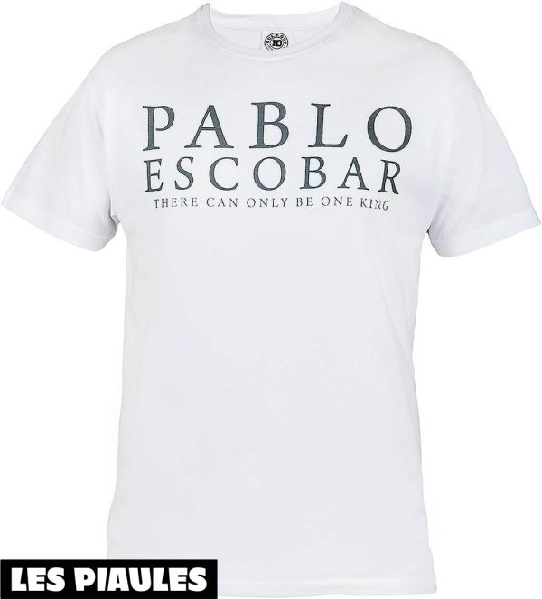 Pablo Escobar T-Shirt Mafia There Can Only Be One King