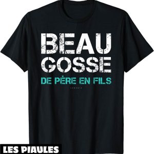 Pere Fils T-Shirt Humor Beau Gosse De Pere En Fils Pere Fils T-Shirt Humor Beau Gosse De Pere En Fils